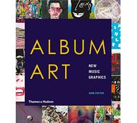 Album Art: New Music Graphics – Thames & Hudson
