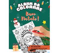 Album da colorare: Buon Natale!: Album da colorare con 60 disegni per bambini dai 6 ai 12 anni