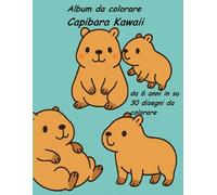 Album da colorare Capibara Kawaii: Da sei anni in su