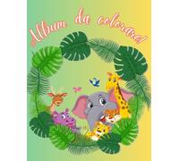 ALBUM DA COLORARE: Scopri il magico mondo degli animali, dando vita a ogni pagina con i tuoi colori preferiti!