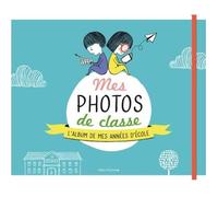 Album de photos de classe - Mes années d'école