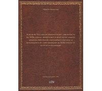 Album de Villard de Honnecourt : architecte du XIIIe siècle : manuscrit publié en fac-similé, annoté