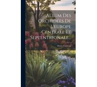 Album Des Orchidées De L'europe Centrale Et Septentrionale...