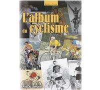 Album du cyclisme (L') Pascal Sergent (Auteur)