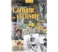 Album du cyclisme (L') - Pascal Sergent - Nouvelles Editions Sutton - broché - Beau livre