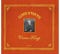 Album d'une vie : Victor Hugo