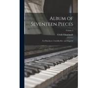 Album Of Seventeen Pieces: For Pianoforte: Carefully Rev. And Fingered; Volume 2