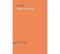Album - Pauline Allie - Heros-Limite Eds - broché - Poésie
