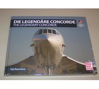 Ingo Bauernfein Die Legendäre Concorde/ The Legendary Concorde: Ausgabe (Poche)