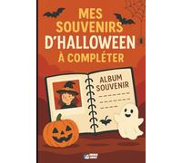 Album photo Mes souvenirs d'Halloween à compléter: Livre Mes déguisements d'Halloween | Carnet de mémoire Halloween à remplir | Idéal pour filles