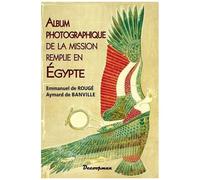 Album Photographique De La Mission Remplie En Egypte