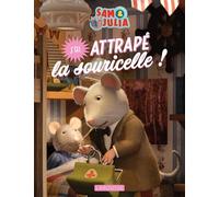 Album Sam & Julia - J'ai attrapé la souricelle !