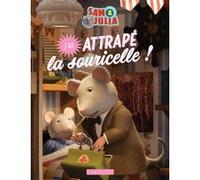 Album Sam & Julia - J'ai attrapé la souricelle !