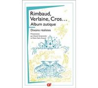 Album zutique - Dixains réalistes Germain Nouveau (Auteur), Arthur Rimbaud (Auteur), Paul Verlaine (Auteur), Charles Cros (Auteur), Collectif (Auteur)