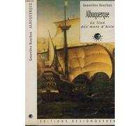 Albuquerque - Le Lion Des Mers D'asie