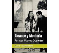 Alcance y Mentoría: Para los Nuevos Creyentes