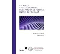 Alcances y potencialidades de la noción de política en Michel Foucault