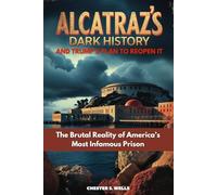 Alcatraz’s Dark History and Trump’s Plan to Reopen It: The Brutal Reality of America’s Most Infamous Prison