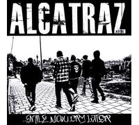 Alcatraz - Smile Now Cry Later [Import]