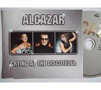 Alcazar - Crying at The Discoteque-England
