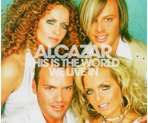Alcazar - This Is the World We Live in