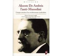 Alceste de Ambris l'anti-Mussolini Enrico Serventi Longhi (Auteur)
