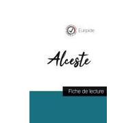 Alceste De Euripide (Fiche De Lecture Et Analyse Complète De L'oeuvre)