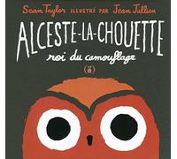 Alceste-la-chouette, roi du camouflage · Album illustré dès 2 ans