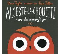 Alceste-la-chouette, roi du camouflage · Album illustré dès 2 ans