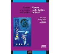 Alcesti o la récita dell esilio / alceste ou le théatre de l'exil