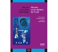 Alcesti o la récita dell esilio / alceste ou le théatre de l'exil - Martine Geronimi - Presses Universitaires Du Midi - broché - Poésie