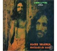 Alceu Valenca - Molhado De Suor