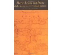 Alchemical Active Imagination Marie Luise Von Franz (Auteur)