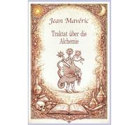 Alchemie-Abhandlung: Die Metallkunst der Alten oder das künstliche Gold