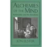 Alchemies of the Mind Jon Elster (Auteur)