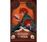 Alchemist of the Wilds: An Ex-Assassin's Guide to Cozy Romantic Brews