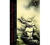 Alchemists, Mediums, and Magicians Thomas Cleary (Auteur)