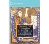 Alchemy And Exemplary Poetry In Middle English Literature