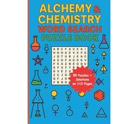 Alchemy & Chemistry Word Search Puzzle Book: Discover the Magic of Science with Fun and Educational Word Search Puzzles