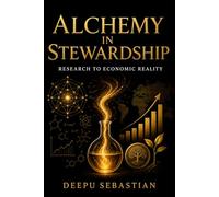 Alchemy in Stewardship: Research To Economic Reality