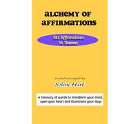 Alchemy Of Affirmations: A Daily Journal of Words to Transform Your Mind, Open Your Heart & Illuminate Your Days