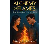 Alchemy of Flmaes: The Dark Night of the Soul