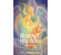Alchemy of Holy Week