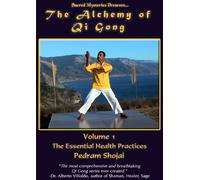Alchemy of Qi Gong 1: Essential Health Practices