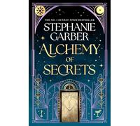 Alchemy of Secrets: The spellbinding new novel from the global No. 1 bestselling author of Caraval and Once Upon a Broken Heart