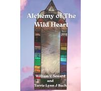 Alchemy of The Wild Heart