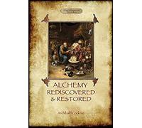 Alchemy Rediscovered And Restored