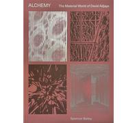 Alchemy, The Material World of David Adjaye - Spencer Bailey - Phaidon Press - relié - Beau livre