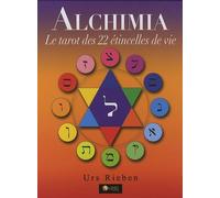 Alchimia: Le tarot des 22 étincelles de vie