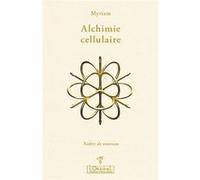 Alchimie cellulaire Anonyme (Auteur)